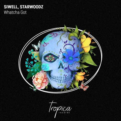 Siwell, Starwoodz - Whatcha Got [TPC033]